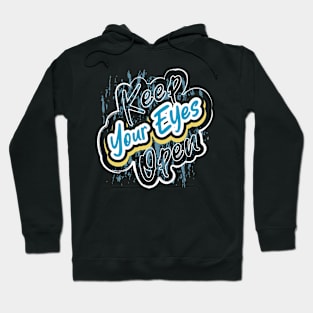 Keep Your Eyes Open Hoodie